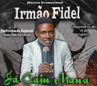 Irmão Fidel feat Irmão Patrício - Já Caio Maná (Gospel)