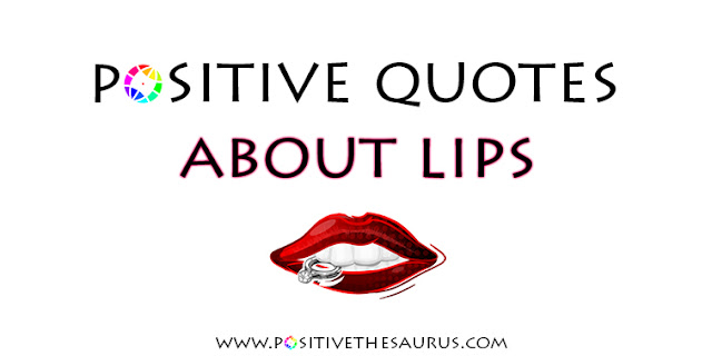 positive lip quotes