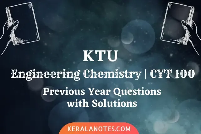 KTU Engineering Chemistry Question Bank with Answers | CYT100
