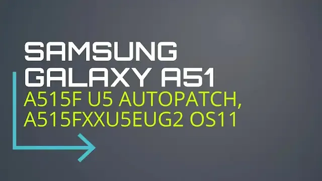 A515F U5 AutoPatch Firmware,