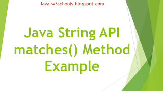 Java String API matches​() Method Example