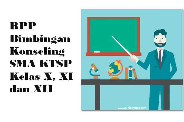 Konselor di Sekolah yang membutuhkan dalam melengkapi  RPP (RPL) Bimbingan Konseling Sekolah Menengan Atas KTSP Kelas X, XI dan XII