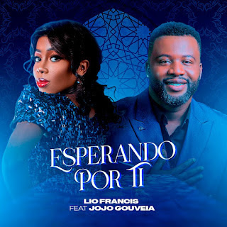 Lio Francis feat. Jojo Gouveia - Esperando Por Ti (Semba 2023)