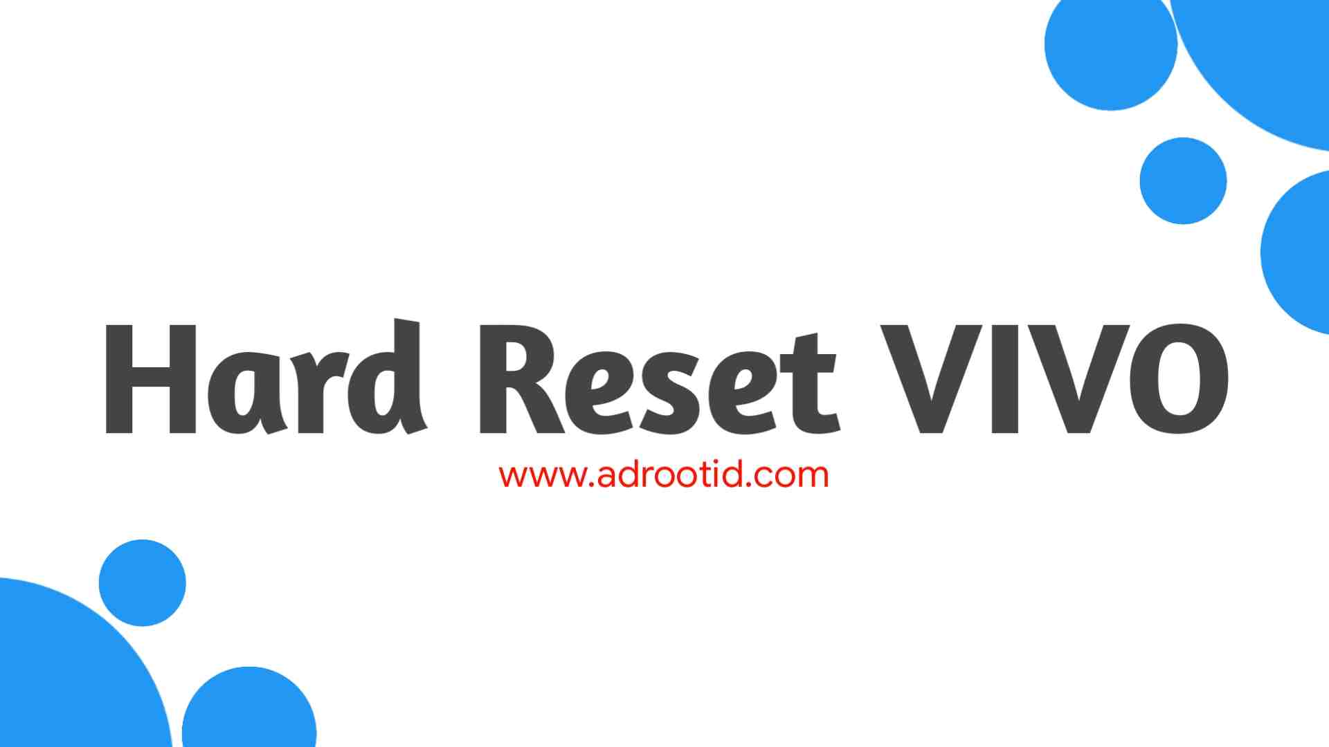 Cara Hard Reset semua Smartphone VIVO Paling Ampuh!