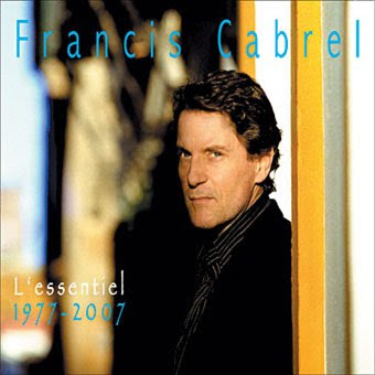 Francis Cabrel - L'essentiel - 1977 2007