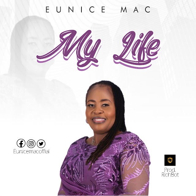 Gospel Music: My Life By Eunice Mac |@gospelmusicentament