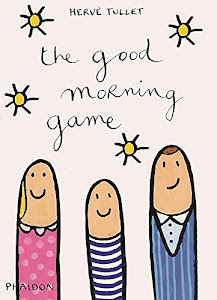 Ottieni risultati The good morning game. Ediz. illustrata Libro di Hervé Tullet