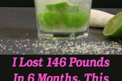 Lose 146 Pounds In 6 Months, This 2 Ingredient Drink Really Works Miracle For Weight Loss !!!!