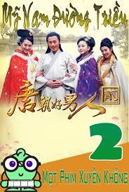 Mỹ Nam Đường Triều (Phần 2) - Tang Dynasty Good Man 2  (2014)
