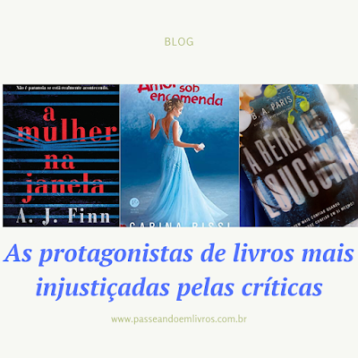 As Protagonistas de Livros Mais Injustiçadas Pelas Críticas