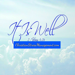 It is well. (2 Kings 4:26)