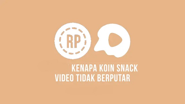 Cara Mengatasi Koin Snack Video Tidak Berputar