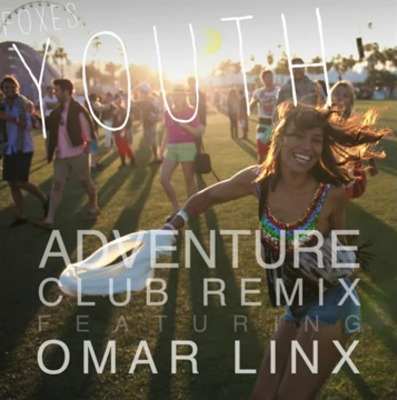 Omar LinX ft. Foxes - Youth (Adventure Club Remix)