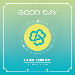 GOOD DAY - ALL DAY GOOD DAY