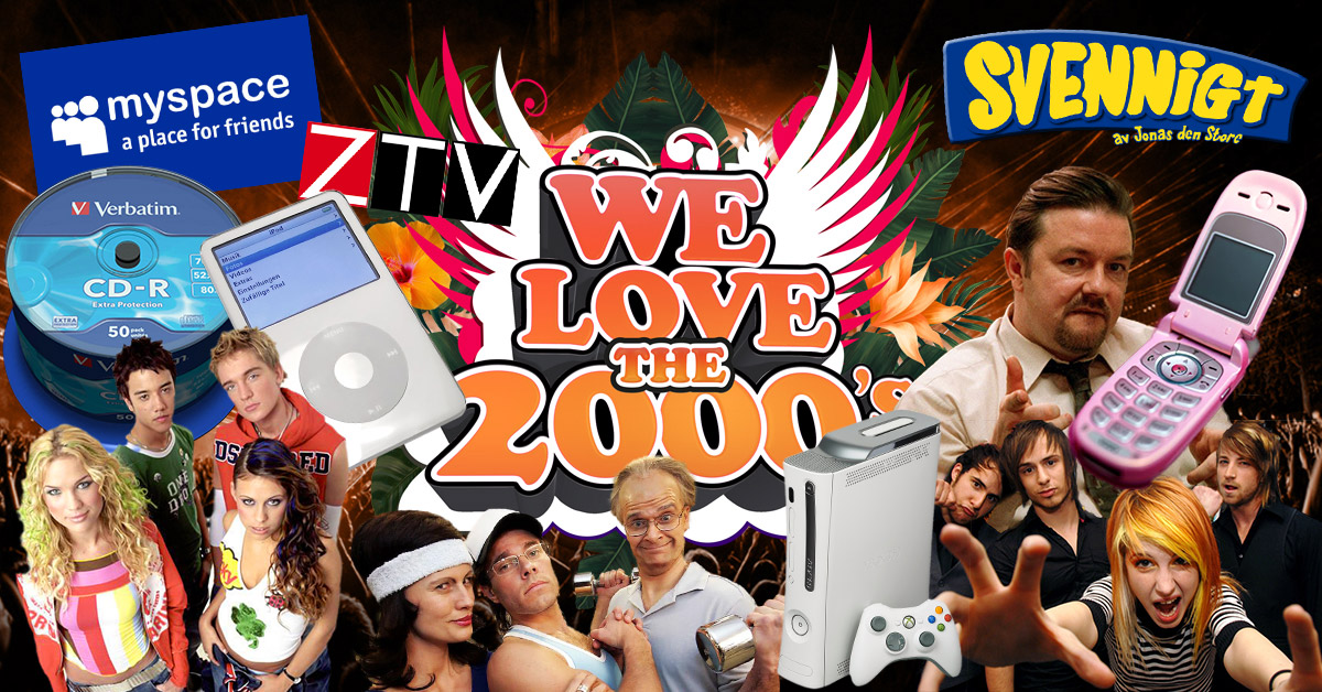 I bilden: We Love the 2000's, MySpace logo, CD-R lagringsmedia, iPod, ZTV logo, A-Teens, Hey Baberiba, Xbox 360, The Office, Paramore, vikbar mobiltelefon
