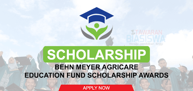 Biasiswa Behn Meyer AgriCare Education Fund Scholarship Award 2022