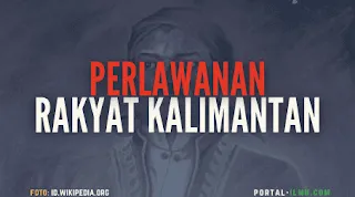 Sejarah Perlawanan Rakyat Kalimantan Masa Penjajahan