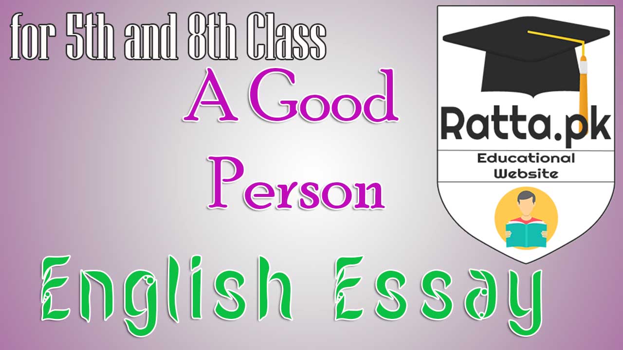 A Good Muslim/Person English Essay for 5th and 8th Class