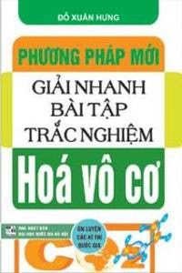 Phương Pháp Mới Giải Nhanh Bài Tập Trắc Nghiệm Hóa Vô Cơ - Đỗ Xuân Hưng