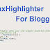 SyntaxHighlighter for Blogger How to use Syntax Highlighter in Blogspot.com