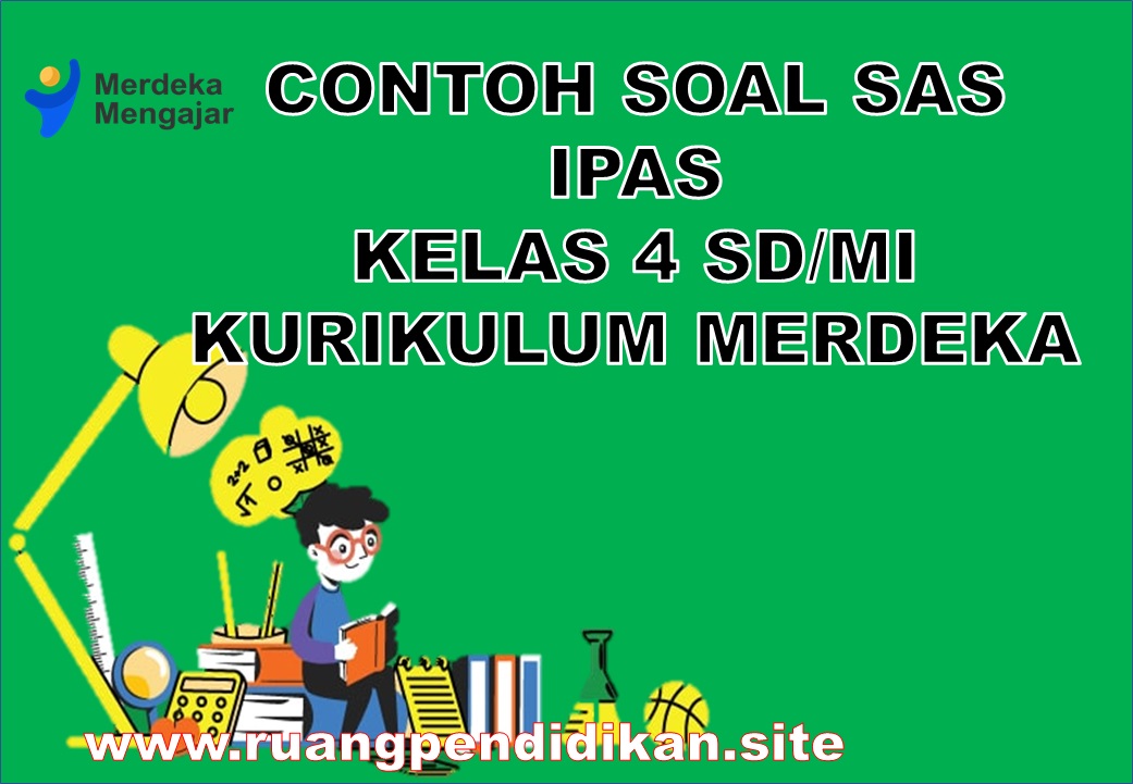 Soal SAS IPAS Kelas 4 SD/MI