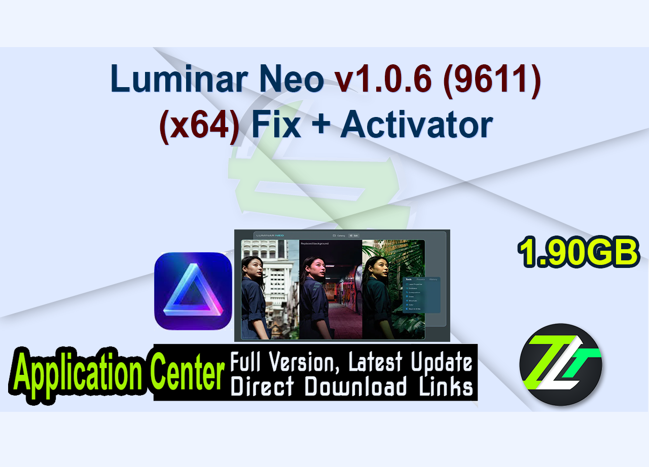 Luminar Neo v1.0.6 (9611) (x64) Fix + Activator