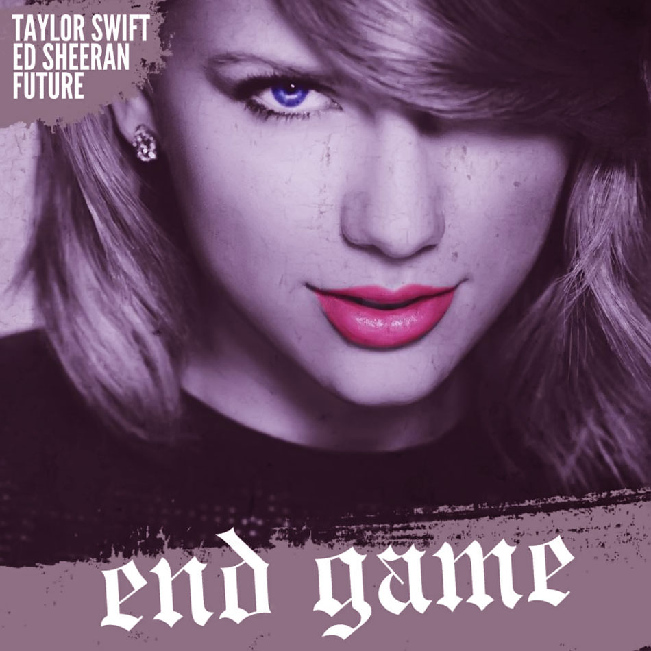 Guitar Chords Taylor Swift End Game Lyrics And Guitar Chords