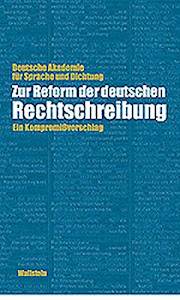 Zur Reform der deutschen Rechtschreibung. Ein Kompromißvorschlag