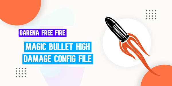 (Magic Bullet,High Damage) Config Glitch Zip File Free Fire