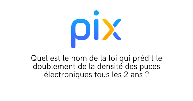 Quel est le nom de la loi qui prédit le doublement de la densité des puces électroniques tous les 2 ans ?