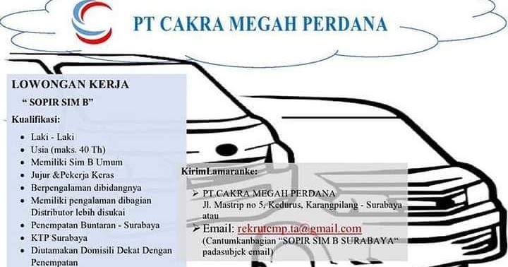 Lowongan Kerja Surabaya Supir Sim B Di Pt Cakra Megah Perdana