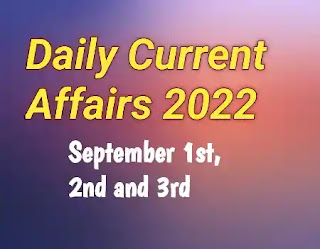 September Current Affairs | Current Affairs 3 September 2022
