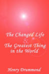 The Changed Life and The Greatest Thing In The World - audio book