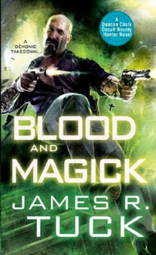 Blood And Magic Deacon Chalk 3 By James R Tuck