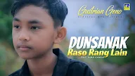 Lirik Dunsanak Raso Rang Lain - Gustrian Geno