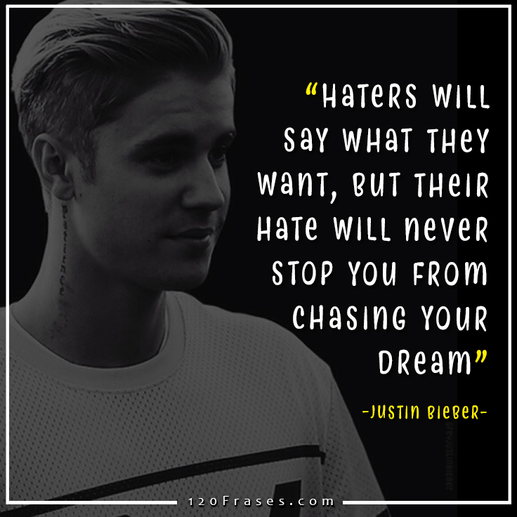 7 Surprisingly Inspirational Justin Bieber Quotes - 120 frases