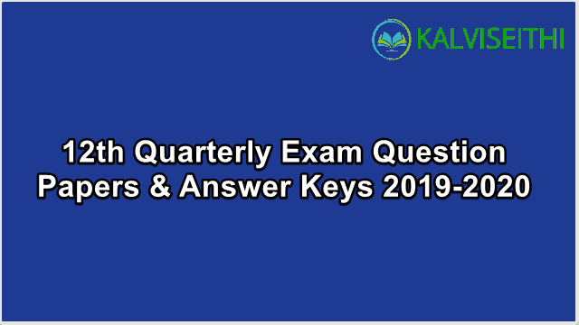 12th Std History - Quarterly Exam 2019-2020 Answer Key | GHS, Vadailuppai - (Tamil Medium)