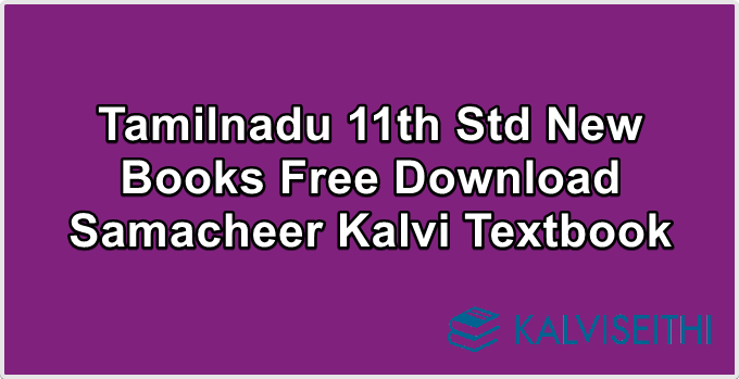 Tamilnadu 11th Std New Books Free Download Samacheer Kalvi Textbook