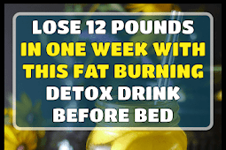 Lose 12 Pounds in 1 Week With This Fat Burning Detox Drink Before Bed