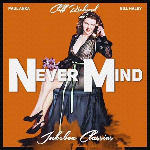 Never Mind Jukebox Classics