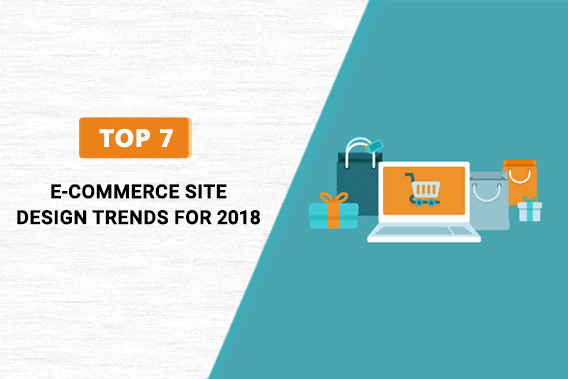 7 E-commerce Site Design Trends for 2018