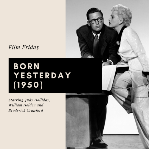Film Friday: «Born Yesterday» (1950)