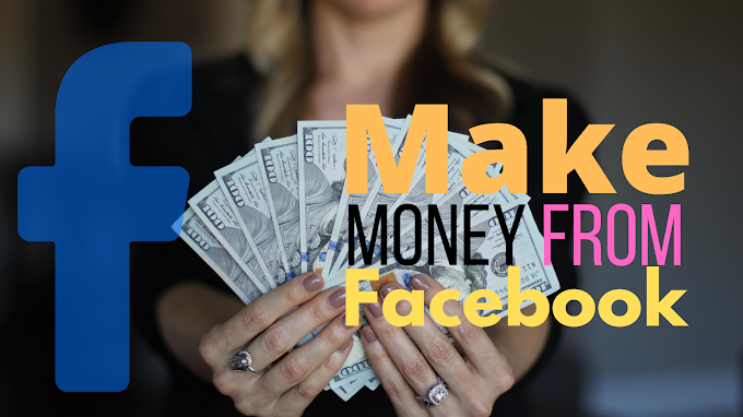 9 Simple Way to Earn Money from Facebook