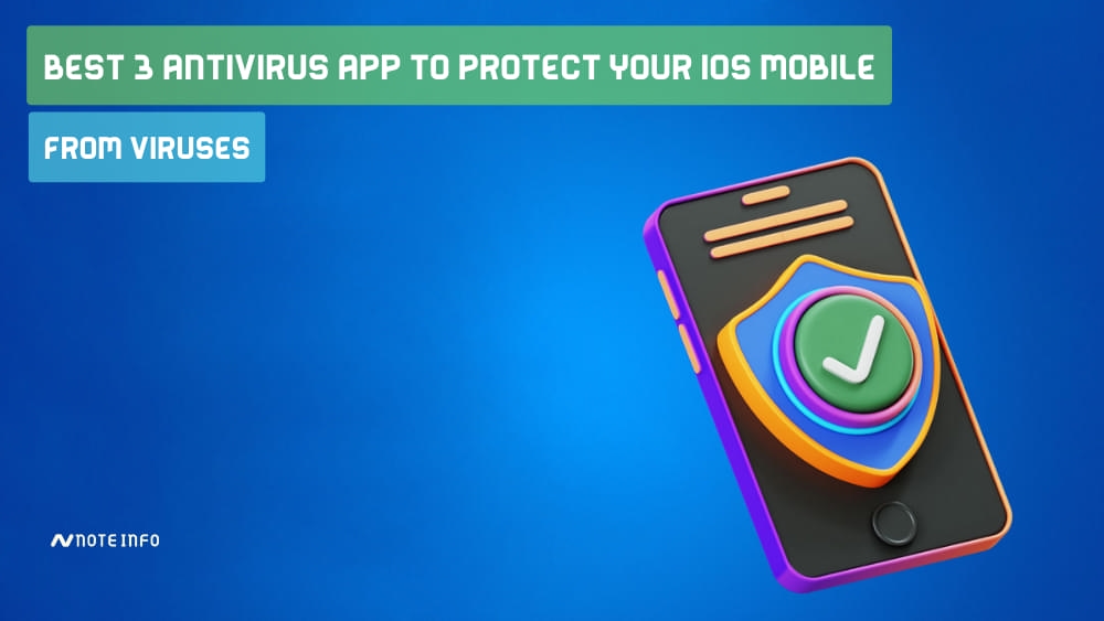 Best 3 Antivirus App to Protect your IOS Mobile From Viruses in 2033