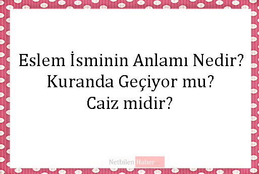 Eslem isminin anlamı