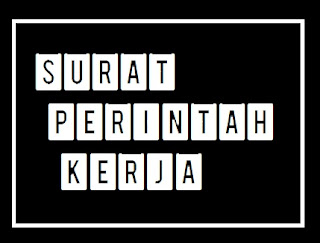 Dalam sebuah pekerjaan ada kalanya seseorang mendapat perintah pekerjaan secara resmi inilah Cara Membuat Surat Perintah Kerja