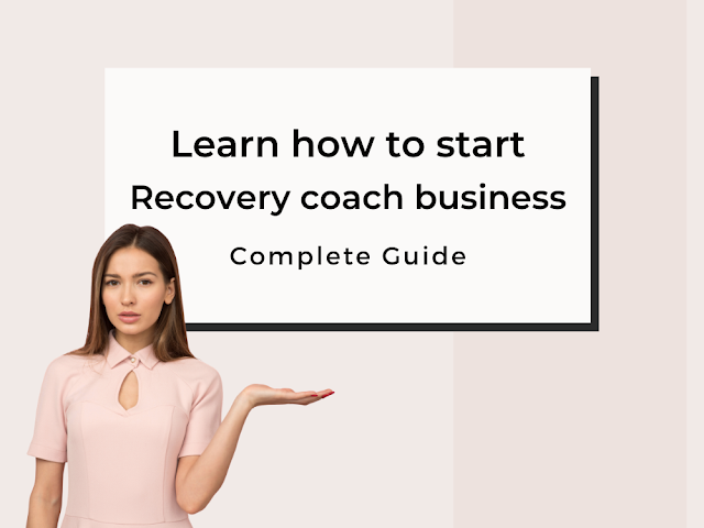how to start a recovery coach business