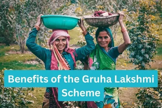 Benefits of the Gruha Lakshmi Scheme