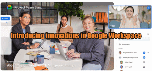 Introducing innovations in Google Workspace