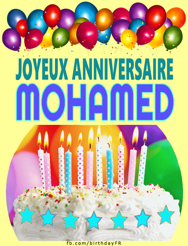 Joyeux Anniversaire Mohamed Images Gif Joyeux Anniversaire Mohamed Images Gif